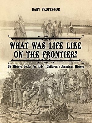 cover image of What Was Life Like on the Frontier?